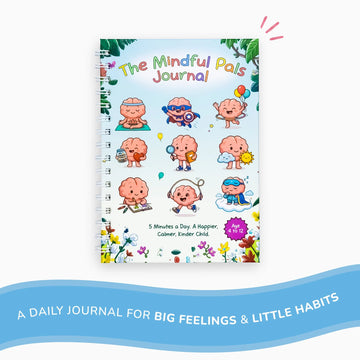 The Mindful Pals Journal - A Playful Mindfulness Journal for Calm, Confident Kids